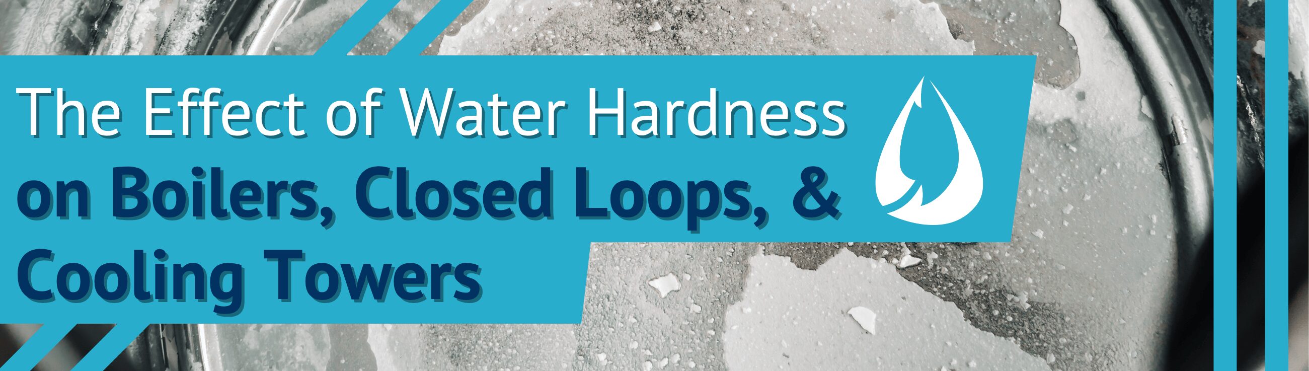 Water Hardness for Boilers, Closed Loops, and Cooling Towers