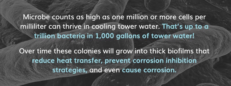 Bacteria thrives in cooling towers if left untreated.