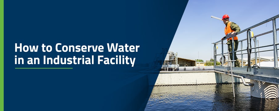 How to Conserve Water in an Industrial Facility