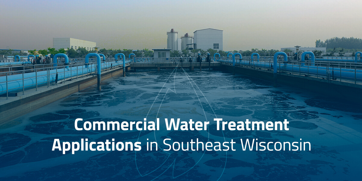 Commercial Water Treatment Applications in Southeast Wisconsin