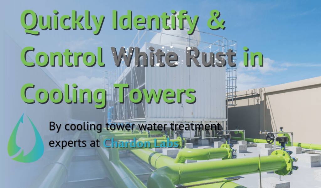 White Rust in Cooling Towers Identification, Prevention, and Removing.