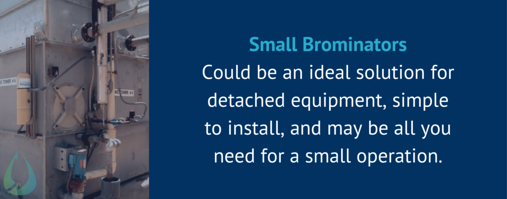 Small brominator advantages.