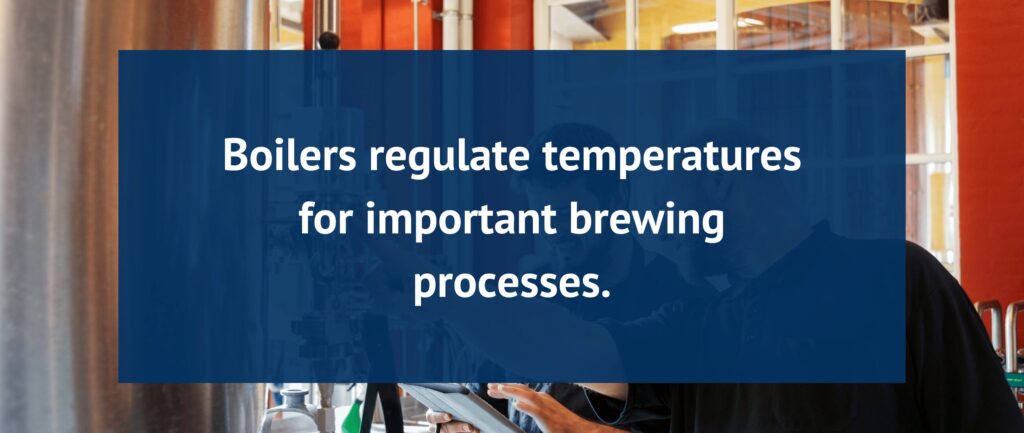 Boiler's role in a brewery.