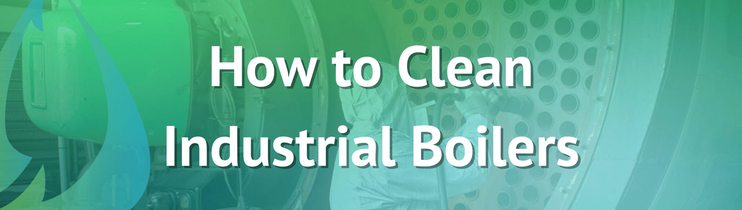 How to Clean Commercial Boilers