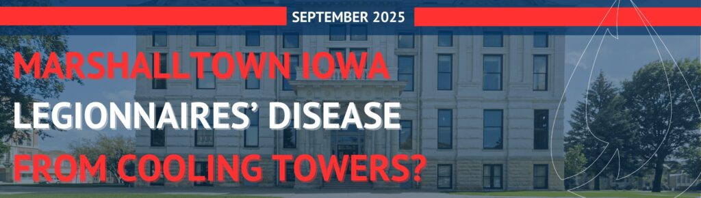 Marshalltown Iowa Legionnaires’ Disease from Cooling Towers?
