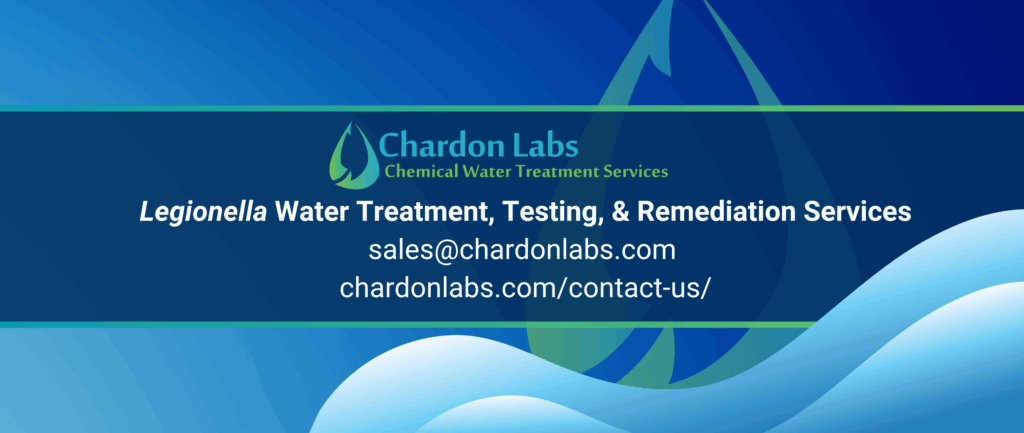 Legionella Water Treatment, Testing, & Remediation Services
sales@chardonlabs.com
chardonlabs.com/contact-us/